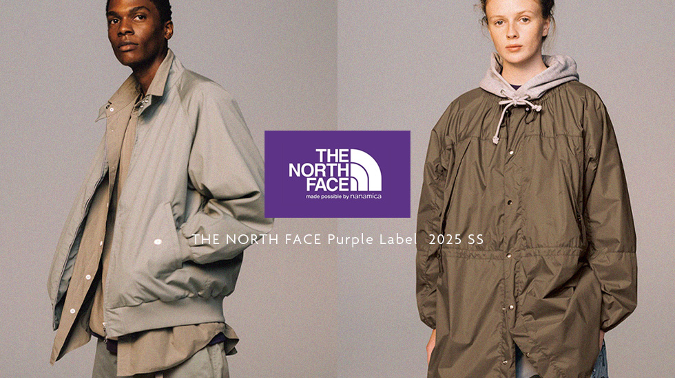 THE NORTH FACE PURPLE LABEL メンズ＆レディース 2025 SS Collection 入荷スタート