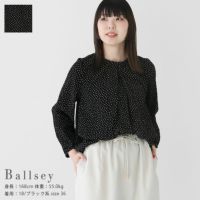 Ballsey(ボールジィ) ランダムプリーツドットプリント ボックスタックブラウス(11-01-44-01133)