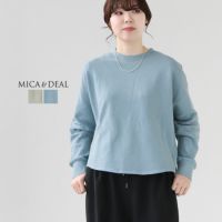 MICA & DEAL(マイカ＆ディール) ピグメント バイオ プルオーバー(0125109017)